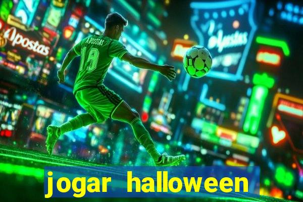 jogar halloween valendo dinheiro